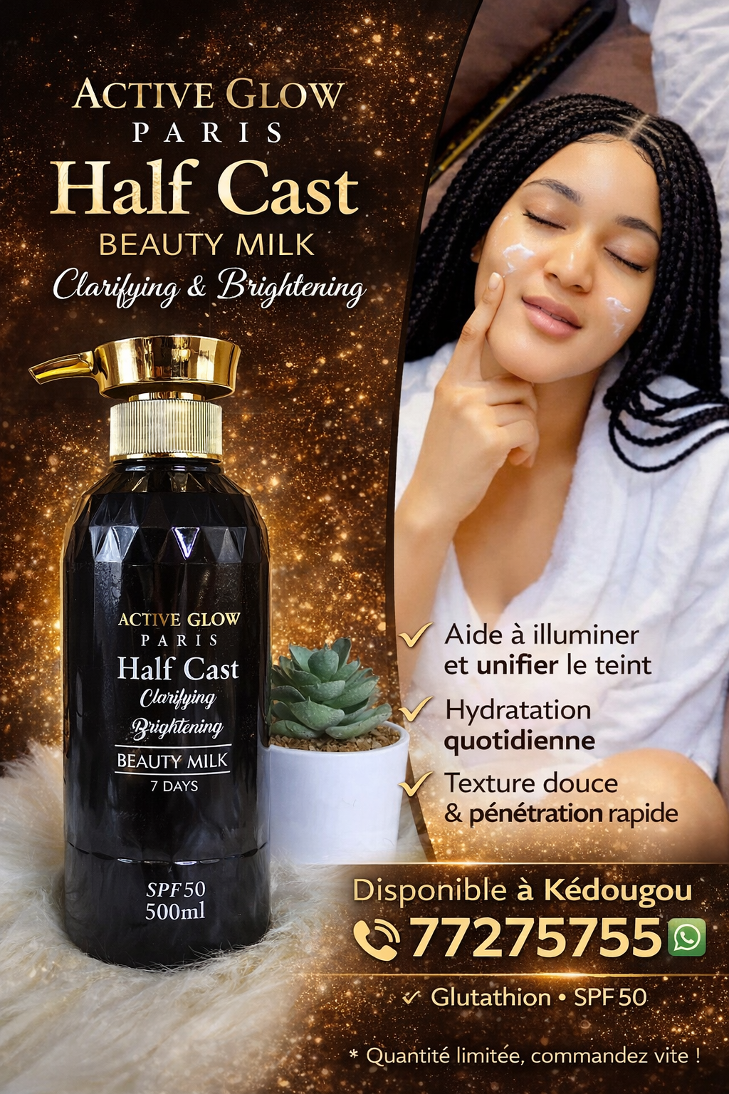 🧴 Active Glow Paris – Half Cast Beauty Milk
✨ Clarifying & Brightening
🌟 Glutathion
☀️ SPF50
📦